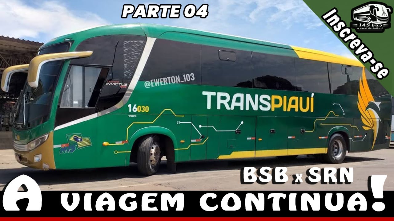 Como é viajar de Transpiauí? / Brasília-DF x São Raimundo Nonato-PI / PARTE 04