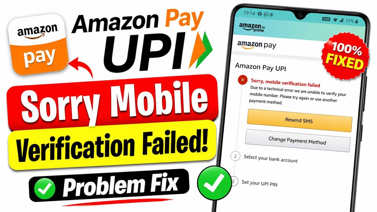 How to Fix Amazon Pay UPI Mobile Verification Failed Error
