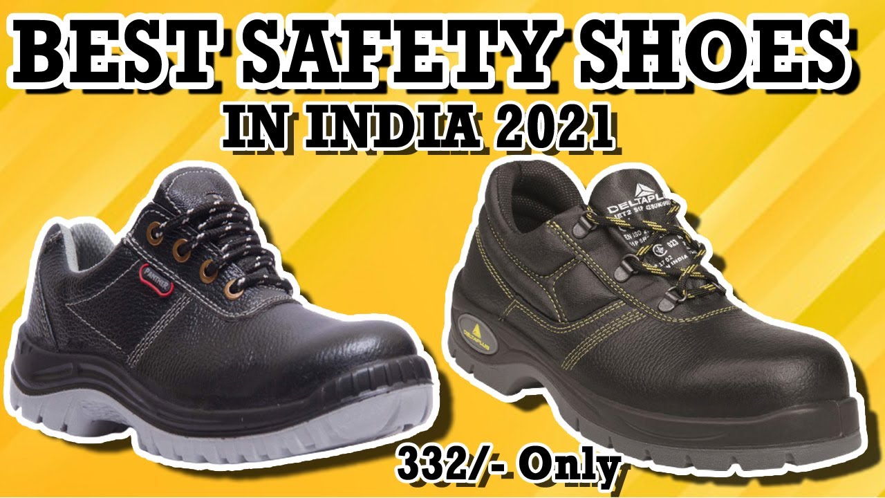 Best Safety Shoes in India | Best Safety Shoes for Men | Safety Shoes Review & Price