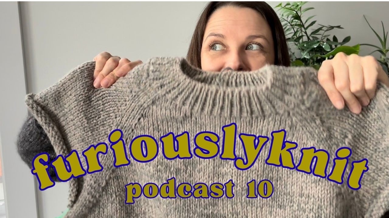 Knitting Podcast: Autumn Pullover, Sophie Hood, Roomy Raglan and Spring planning 💙 