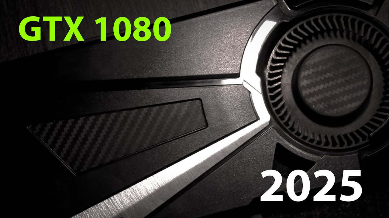 ¿VALE LA PENA LA GTX 1080 EN 2025?