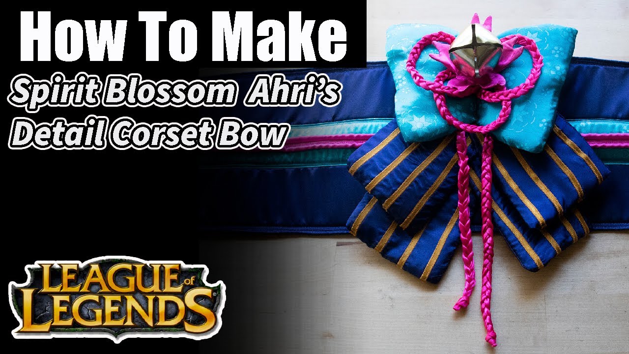 How to make Spirit Blossom Ahri's Detail Corset Bow from League of Legends- Cosplay Sewing Tutorial