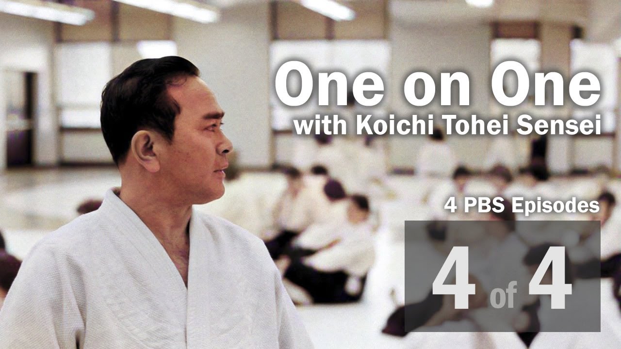 Koichi Tohei Sensei, One on One - Part 4 of 4