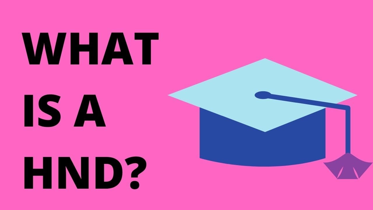 HND Meaning | What is a HND and is it Good as it Says?