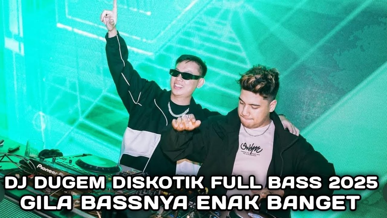 GILA BASSNYA ENAK BANGET BOSKU !!! DJ DUGEM DISKOTIK FULL BASS 2025 