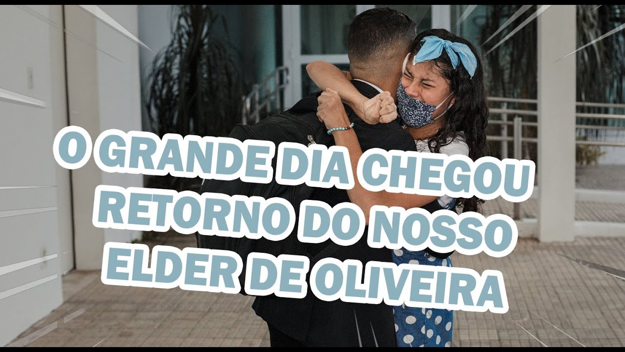 RETORNO DA MISSÃO DO ELDER DE OLIVEIRA