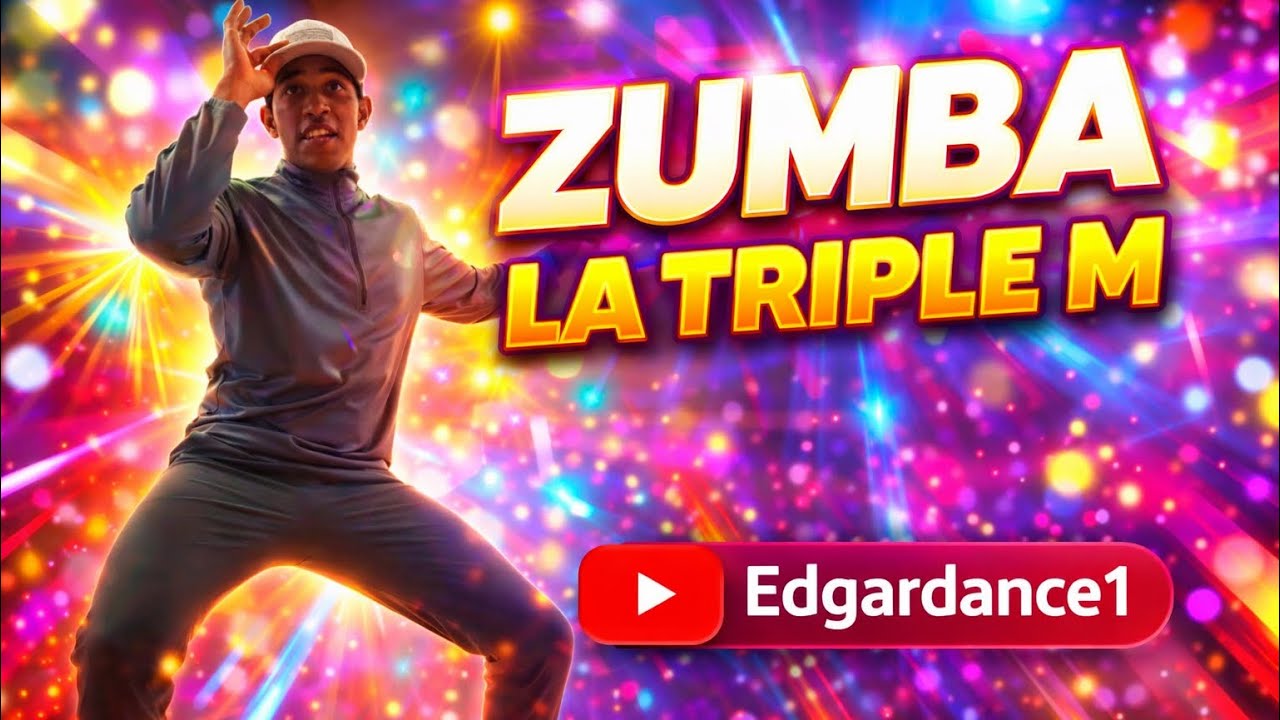 Zumba La Triple M / Coreografía Edgar Romero 