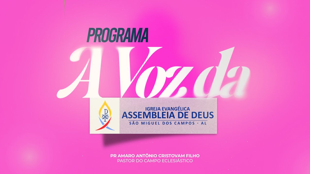 Programa A voz da Assembleia de Deus - ADSMC/AL - Ssenhoras - 05/01/2026