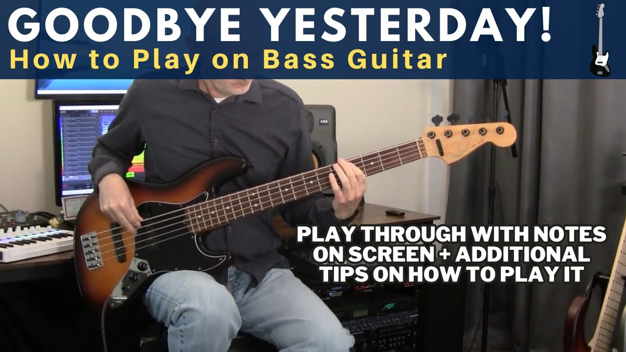 Goodbye Yesterday - How to Play on Bass - Tutorial