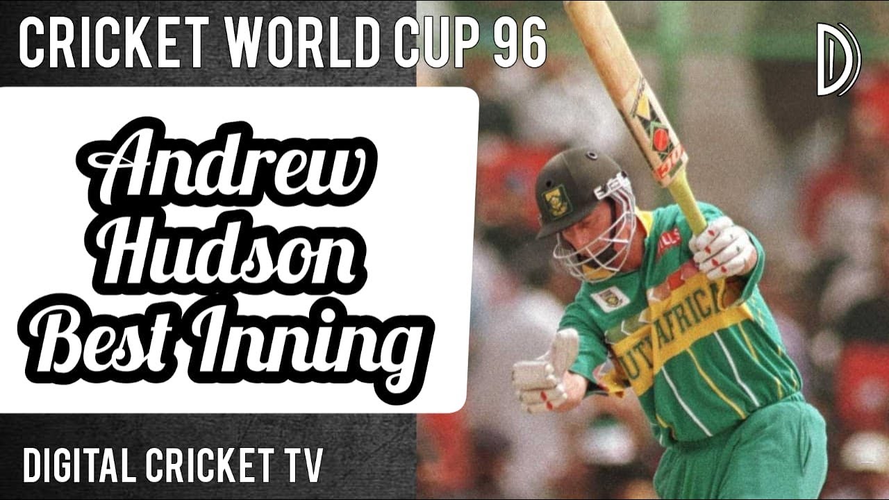 Andrew Hudson Best Inning / Cricket World Cup 96 / WEST INDIES vs SOUTH AFRICA / 3rd Quarter Final
