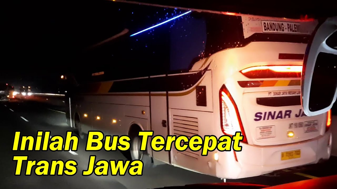 Inilah Sinar Jaya ! Bus Tercepat Trans Jawa