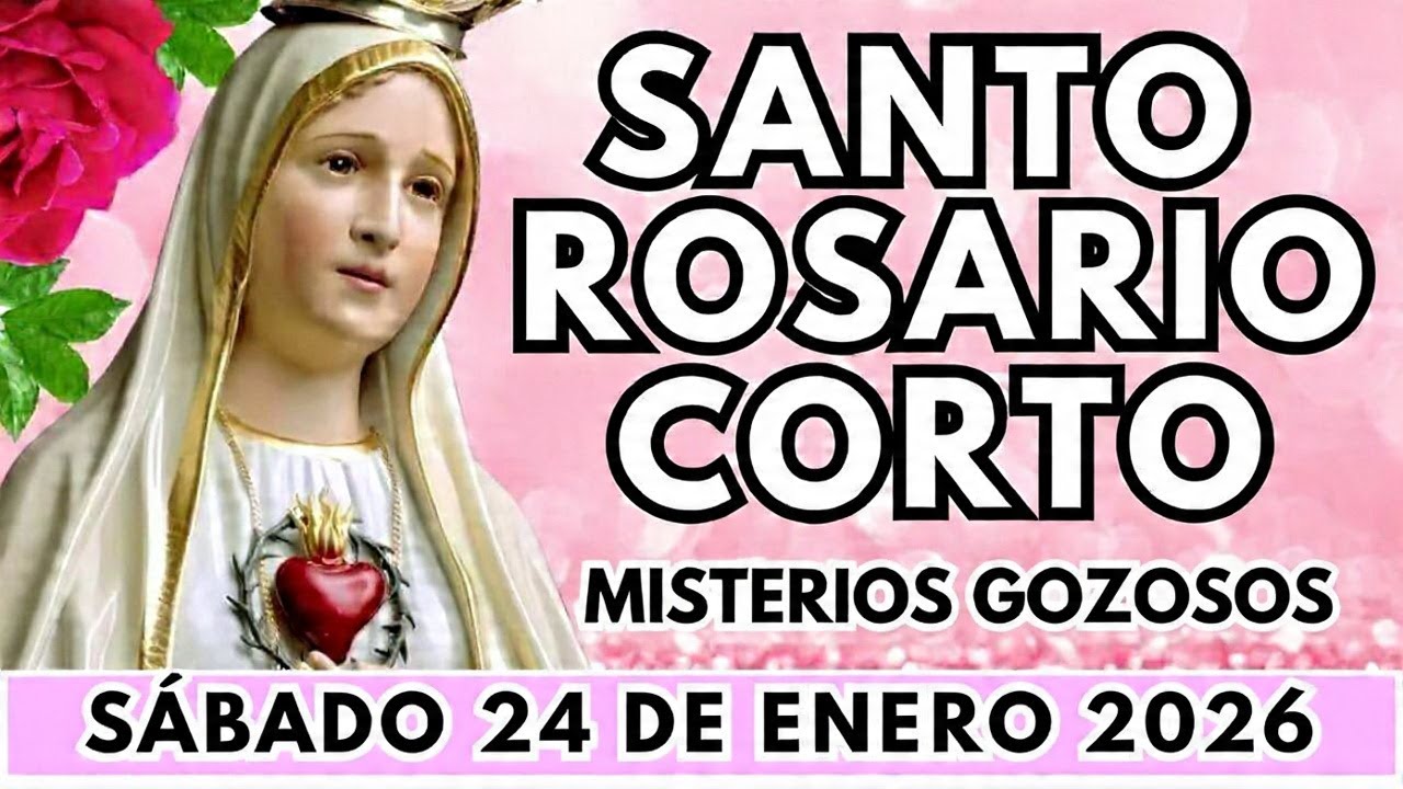 SANTO ROSARIO CORTO DE HOY Sábado 24 de ENERO🙏Misterios Gozosos🙏Rosario a la Virgen María🙏