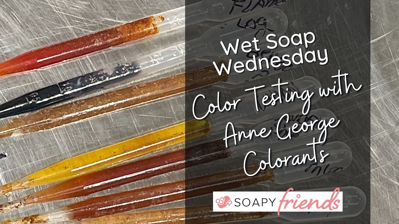 Unboxing and Testing Natural Botanical Soap Colorants from Anne George: Wet Soap Wednesday Replay