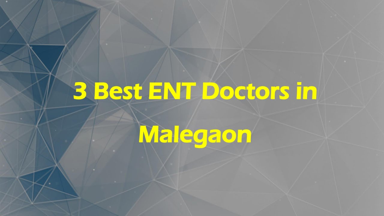 3 Best ENT doctors in Malegaon, Maharashtra 2025 | ENT specialists
