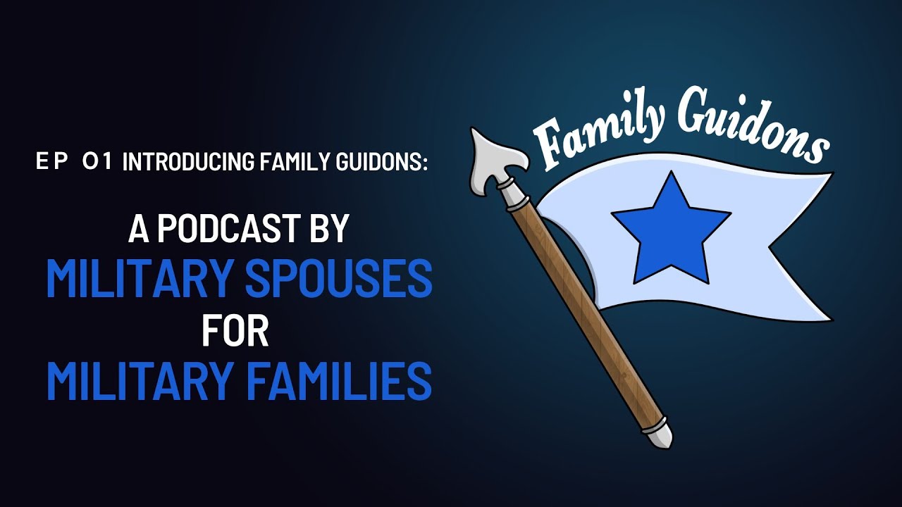 Представляем Family Guidons: подкаст от супругов военнослужащих для семей военнослужащих. Эпизод 01.