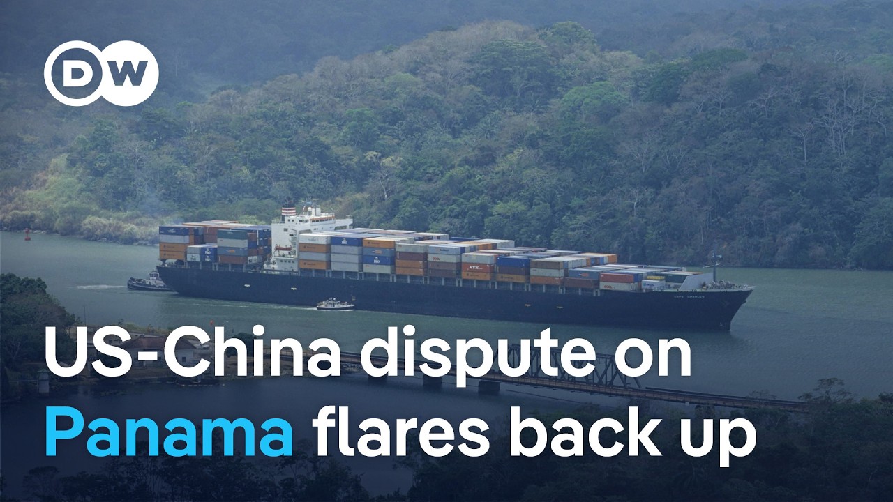 Why the Panama Canal is back at the center of global trade tensions | DW News