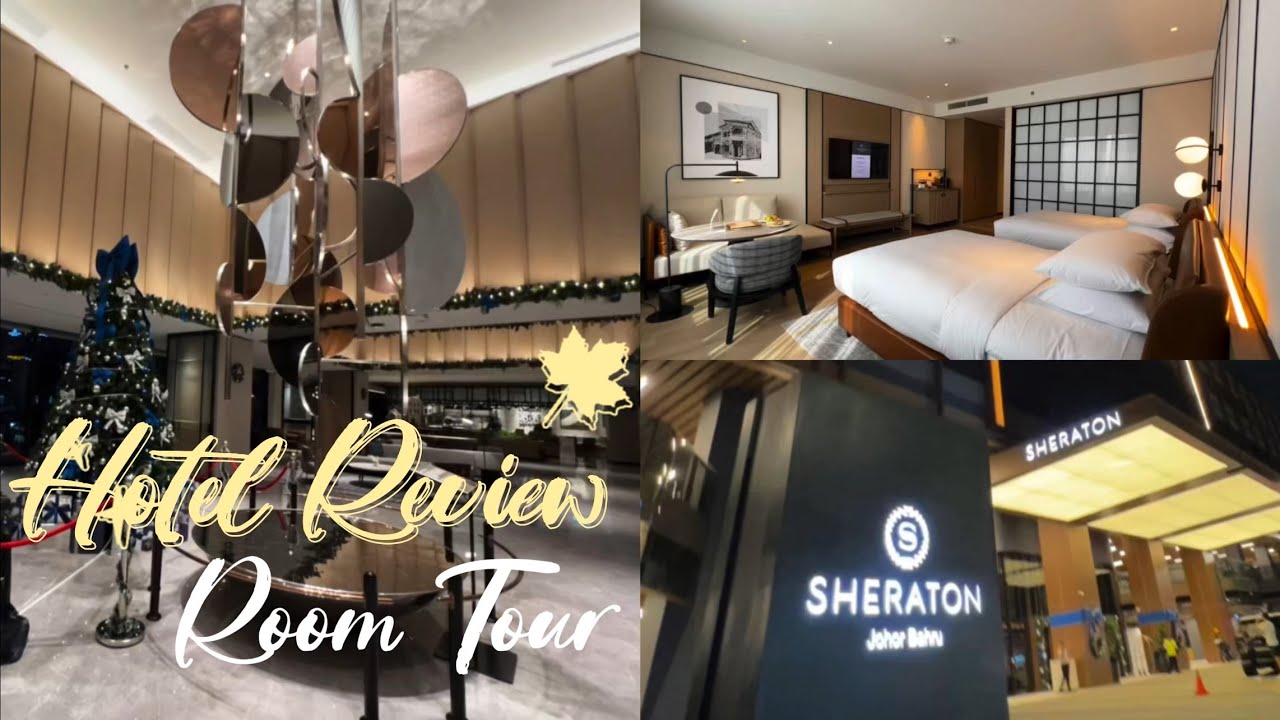 Sheraton Johor Bahru , MALAYSIA &bull; Room Tour (Part 1)