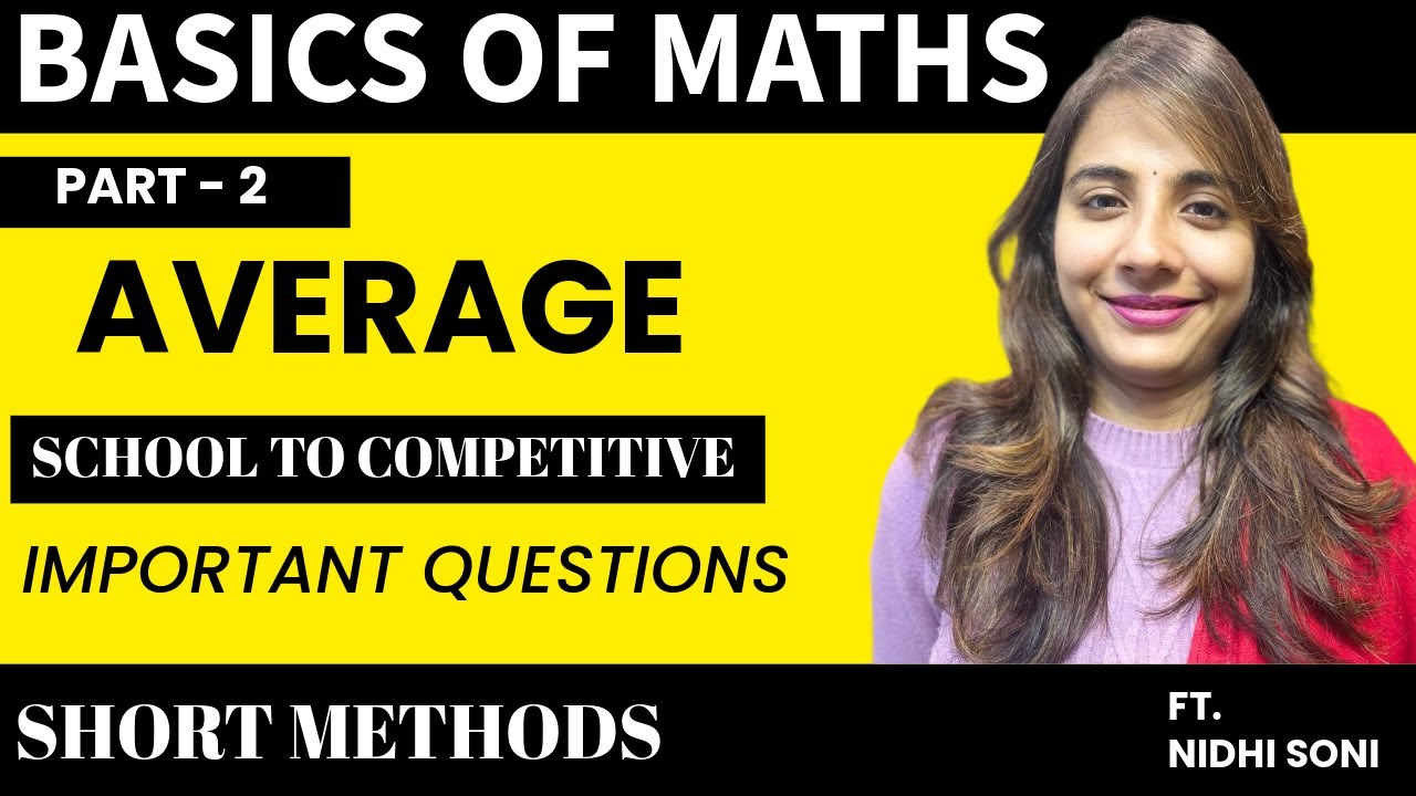 AVERAGE QUESTIONS TRICKS & SHORTCUT || BASICS OF MATHS || PART-2 || BY NIDHI SONI MAM || IN HINDI