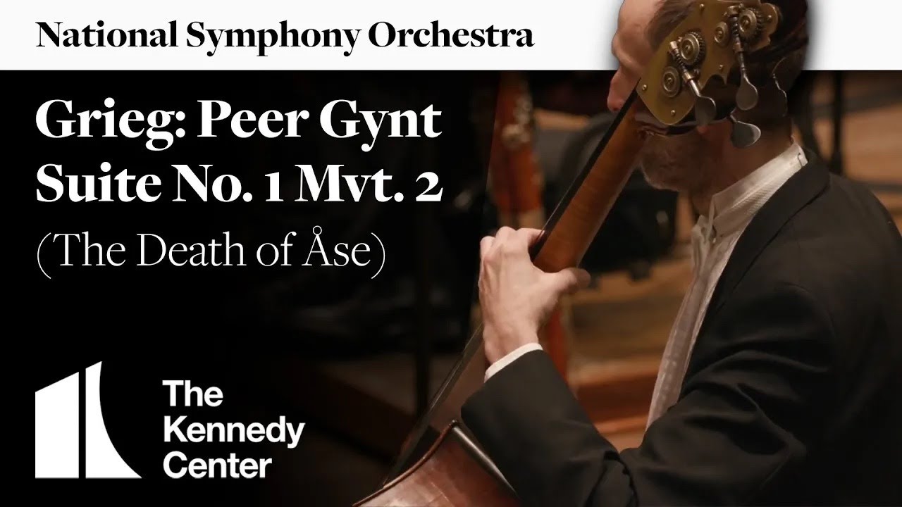 Grieg: Peer Gynt Suite No. 1 Movement 2 (The Death of Åse) | National Symphony Orchestra