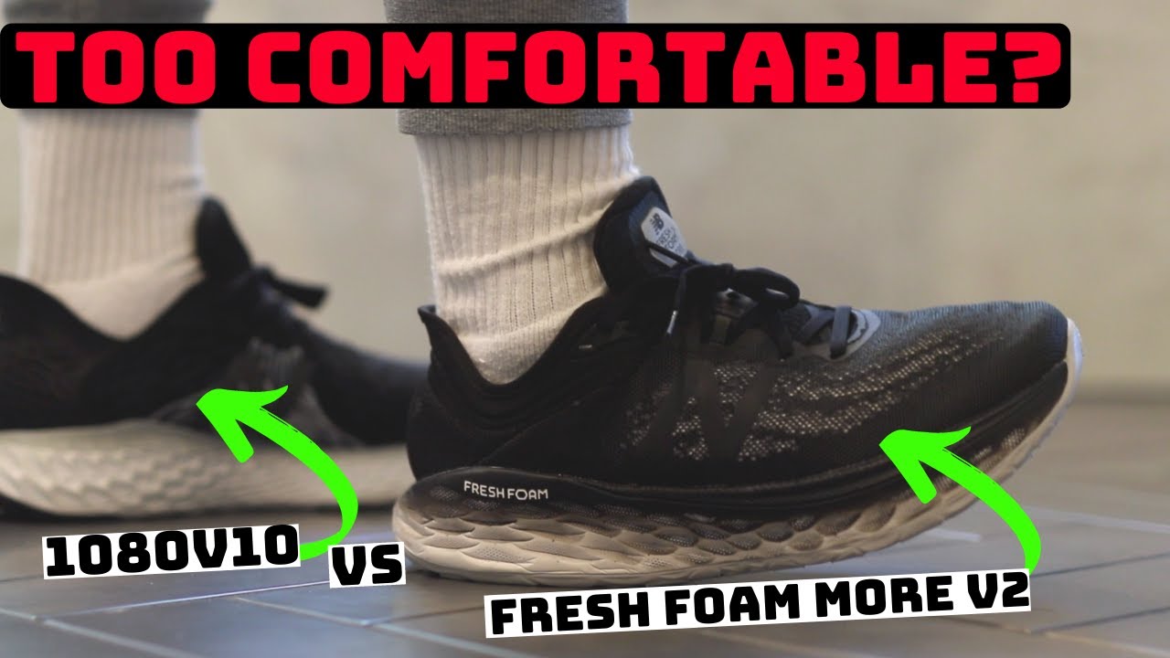 Are These TOO COMFORTABLE? New Balance FRESH FOAM More V2 vs 1080v10!