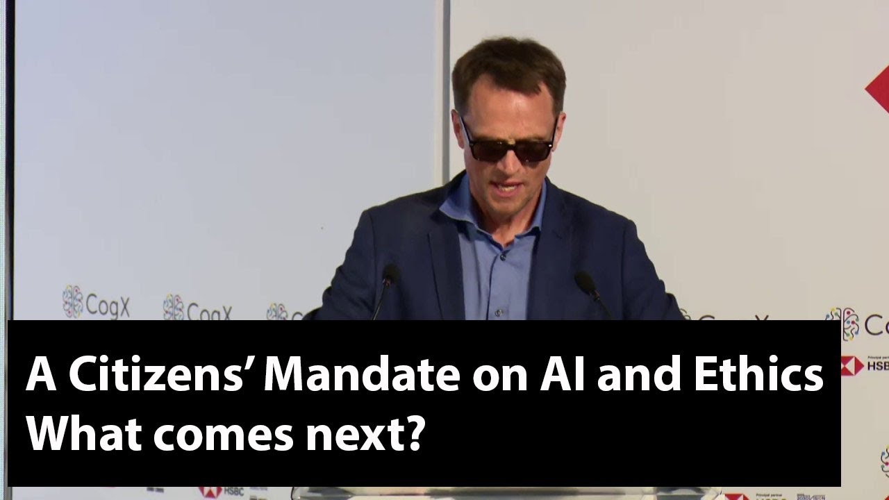 A Citizens’ Mandate on AI and Ethics – What comes next? | CogX 2019
