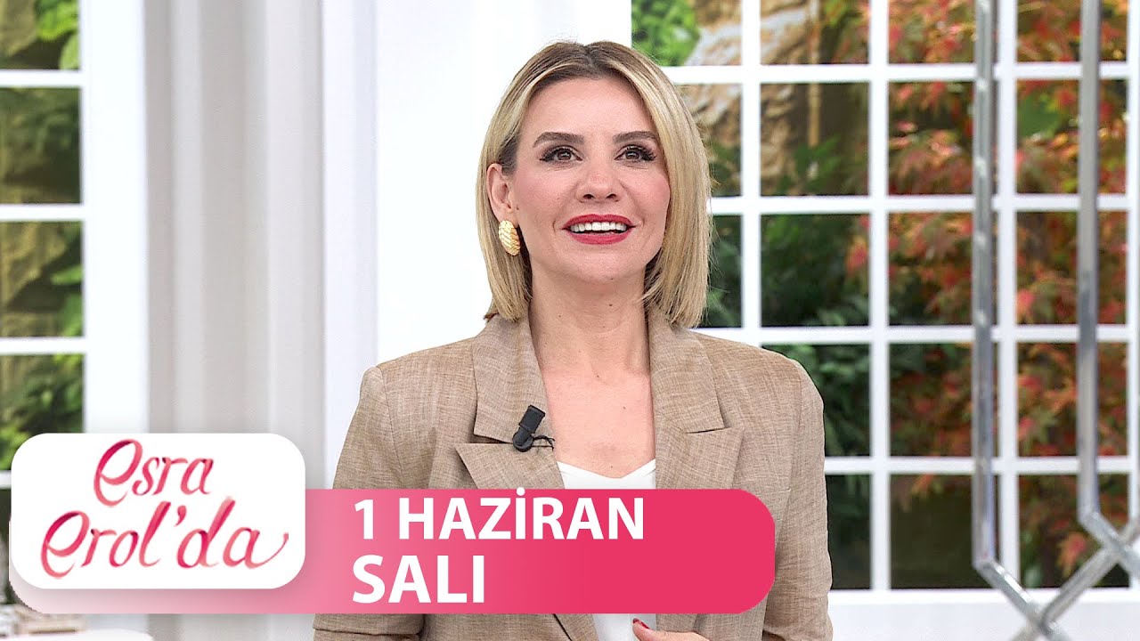 Esra Erol'da 1 Haziran Salı | Tek Parça