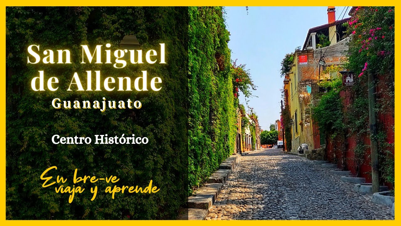 ¡Ven a explorar la pintoresca ciudad de SAN MIGUEL de ALLENDE!