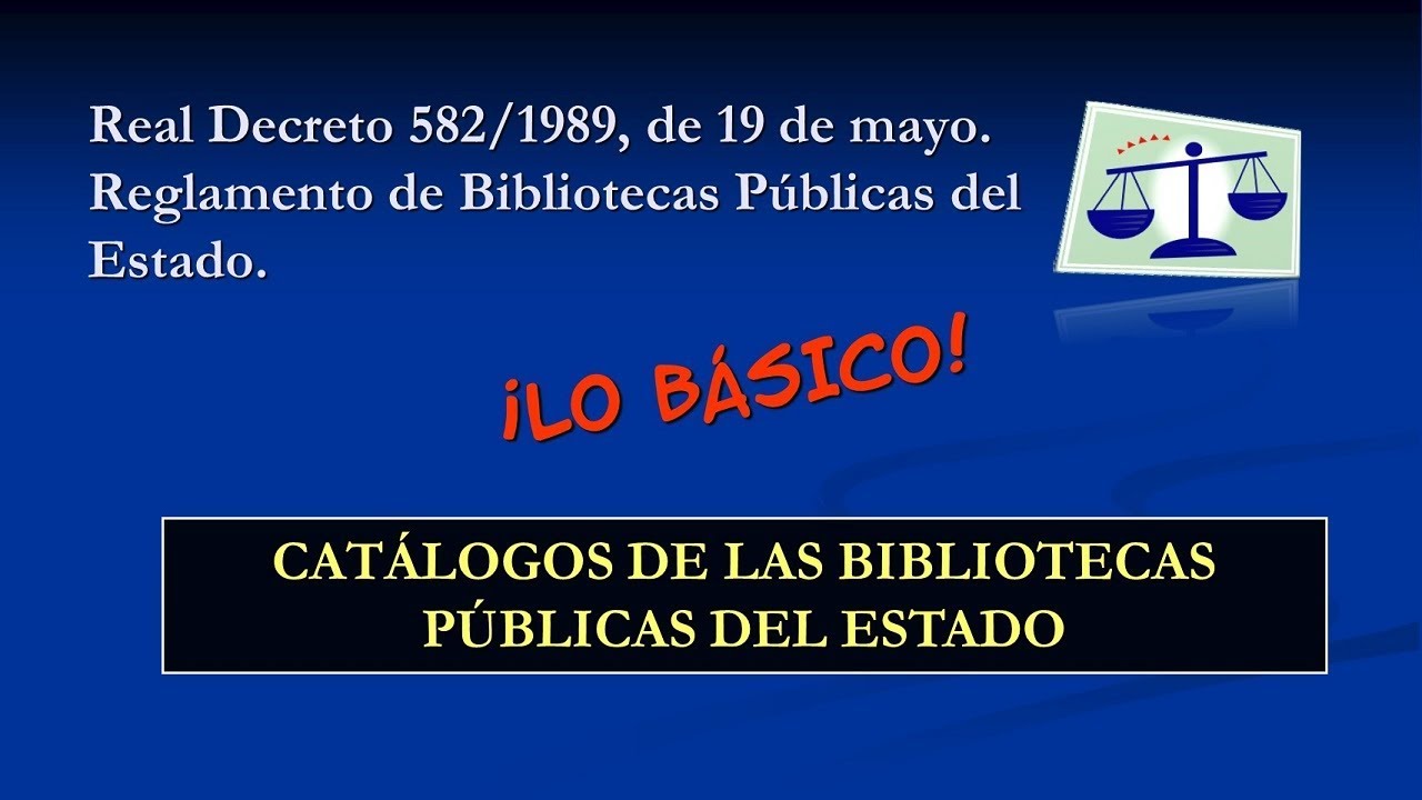 R.D. 582/1989 - Lo Básico: Catálogos de las Bibliotecas Públicas del Estado