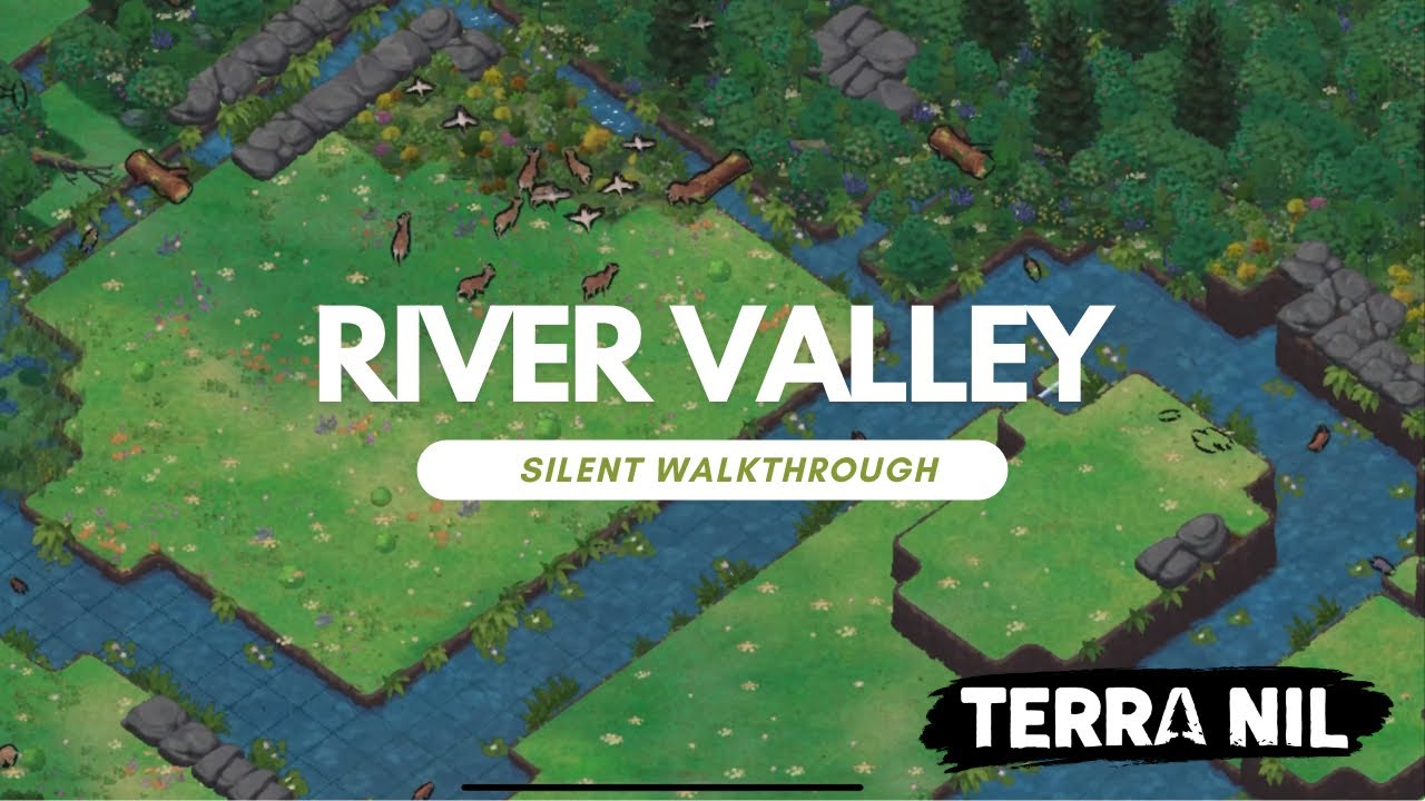 Terra Nil | Restoring River Valley | Silent Walkthrough