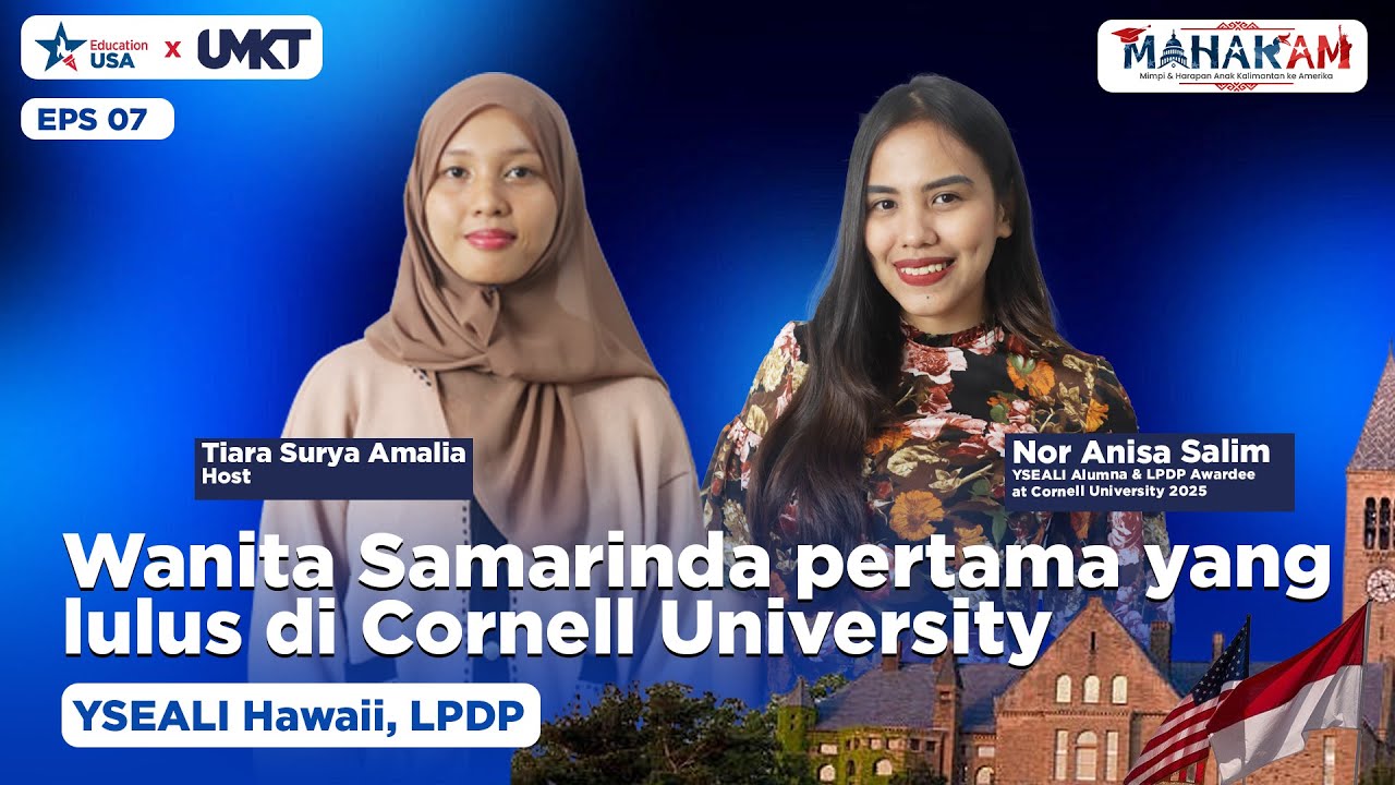 Mahakam Ep. 7 - Dari Samarinda ke Ivy League! Uni | YSEALI Hawaii & Beasiswa LPDP One Shot