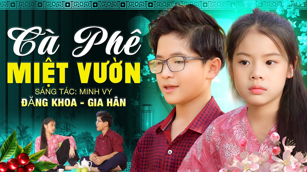 Cà Phê Miệt Vườn - Đăng Khoa ft Gia Hân | CỰC ĐÁNG YÊU CẶP ĐÔI SONG CA NHÍ MIỀN TÂY, Official MV