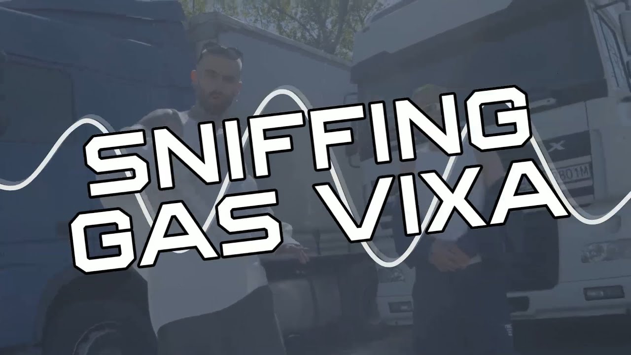 SNIFFING GAS ALE TO VIXA