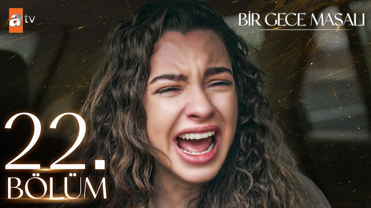 Bir Gece Masalı 22. Bölüm @atvturkiye