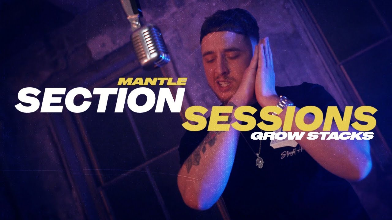 Mantle - Grow Stacks | Section Sessions