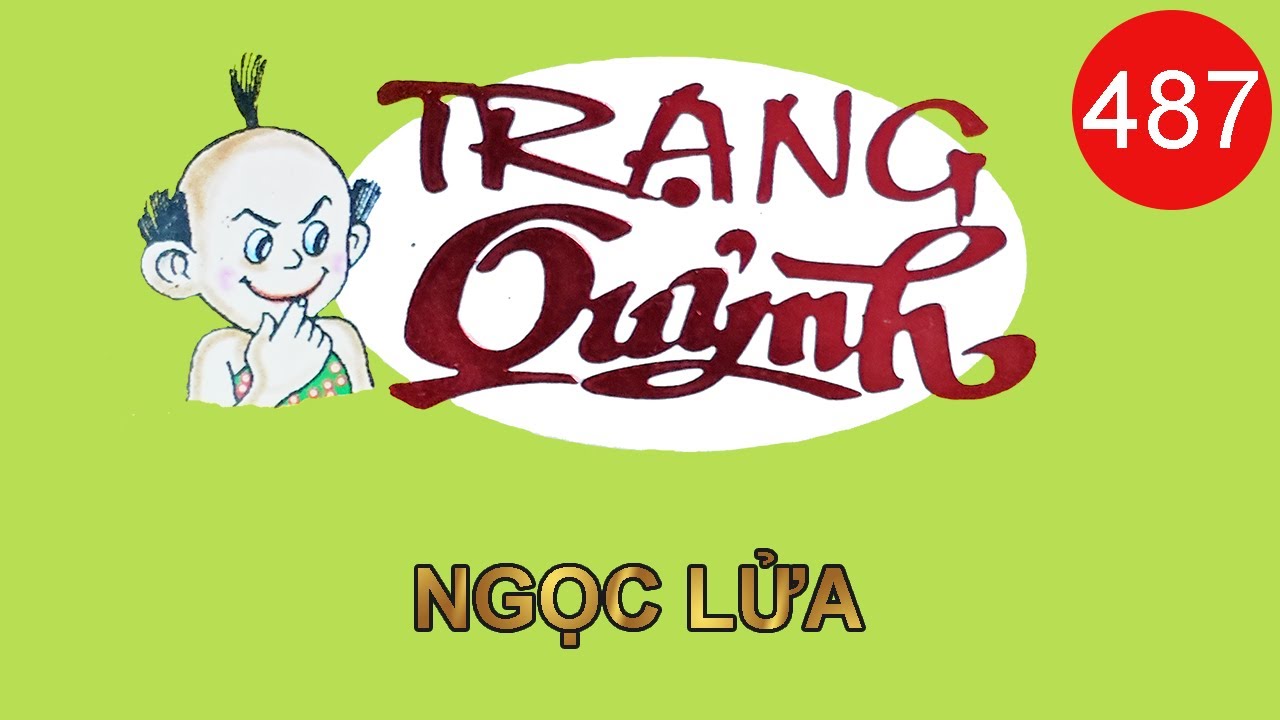Trạng Quỷnh Mới Nhất | Tập 487 - NGỌC LỬA | Truyện Tranh