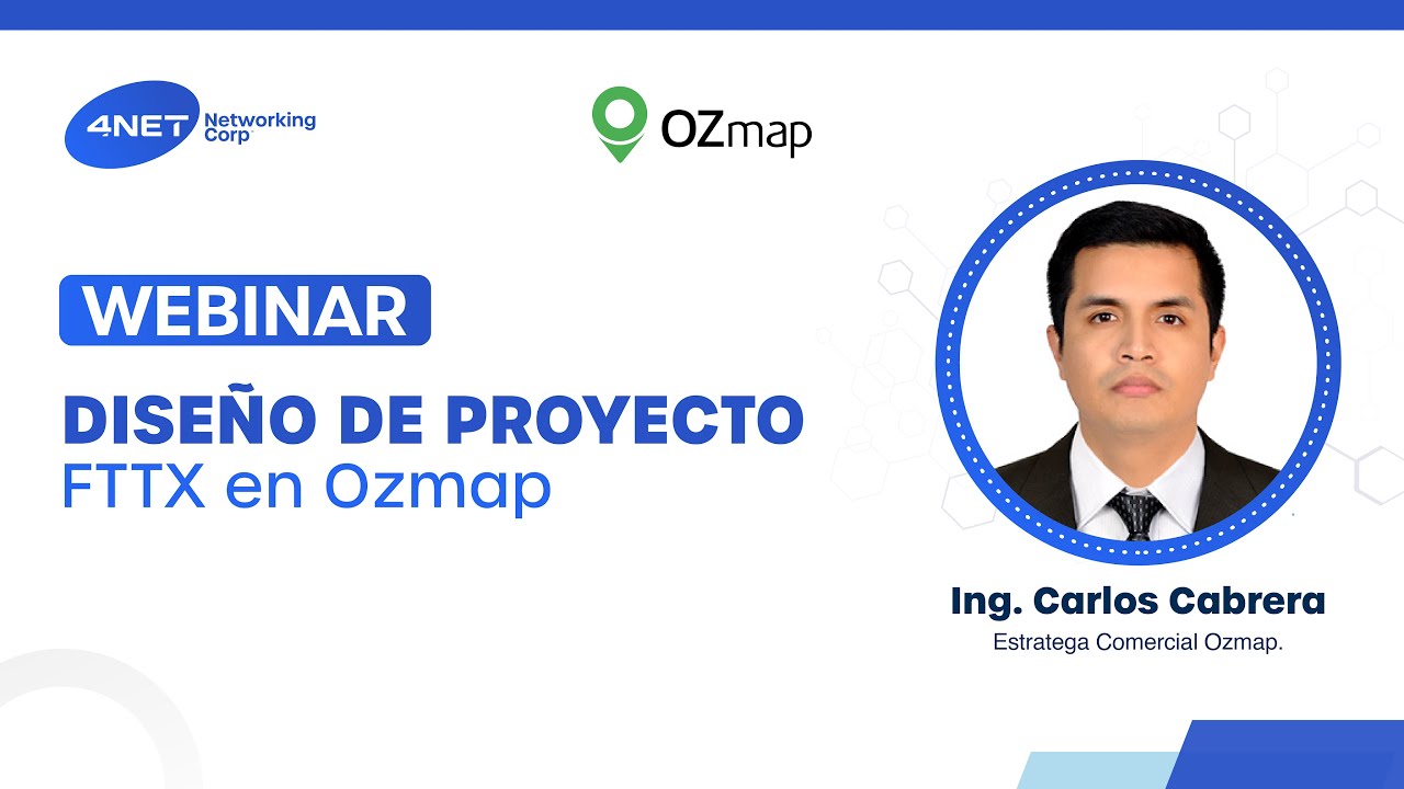 Webinar Ozmap: Diseño de Proyectos FTTX