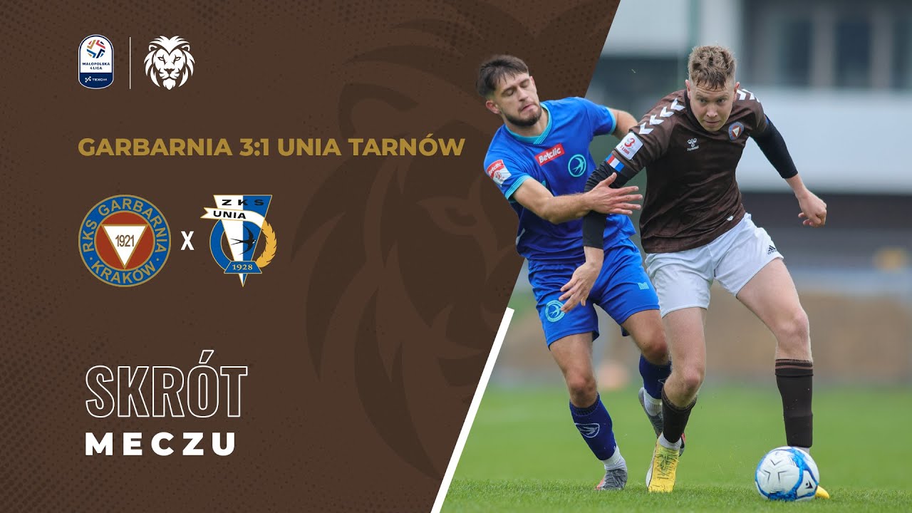 GARBARNIA KRAKÓW 3:1 UNIA TARNÓW (Skrót)