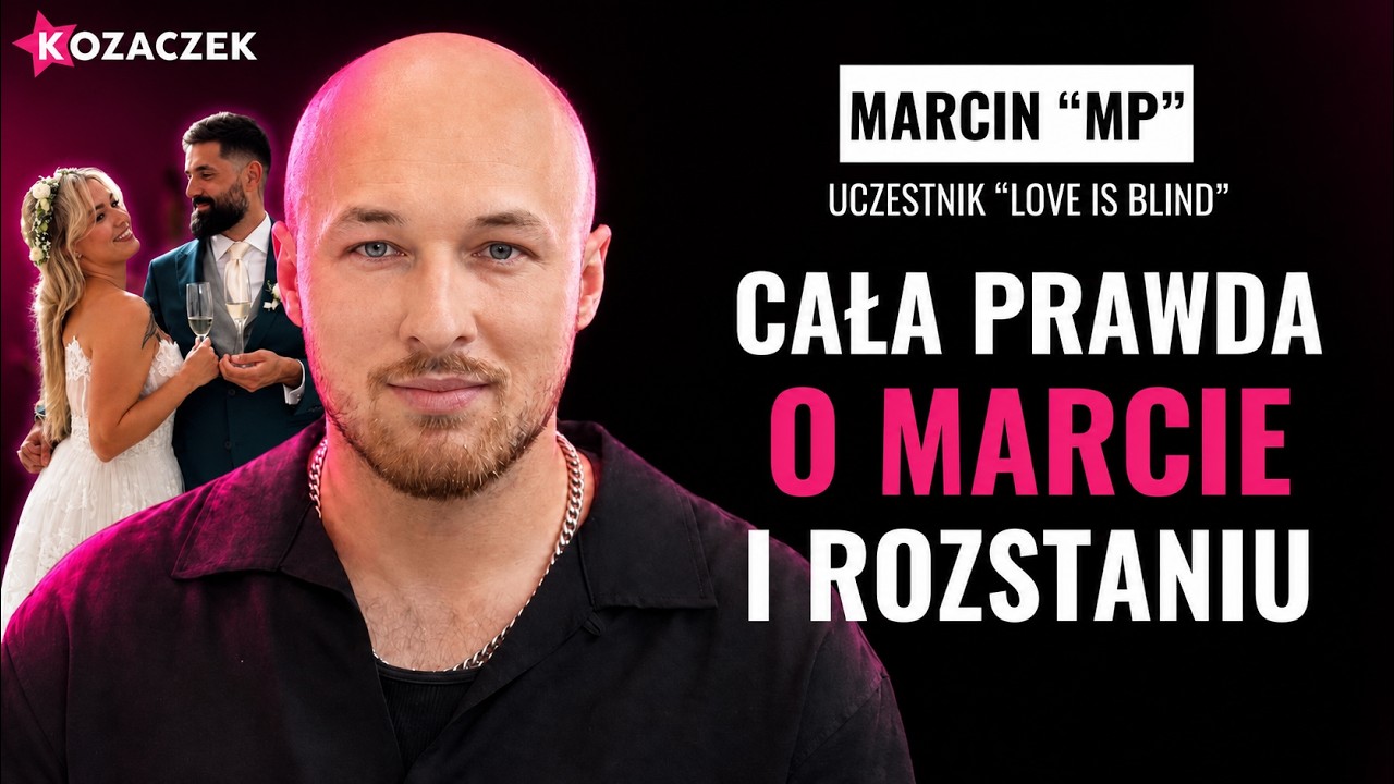 &bdquo;Marta wybrała innego...&bdquo; MP po raz pierwszy o rozstaniu z Martą Frymer I TAJEMNICY LOVE IS BLIND