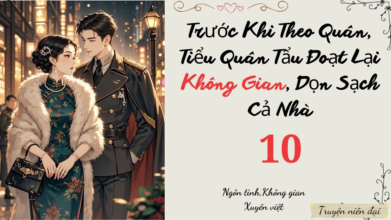 Tập 10 | Trước Khi Theo Quân, Tiểu Quân Tẩu Đoạt Lại Không Gian, Dọn Sạch Cả Nhà