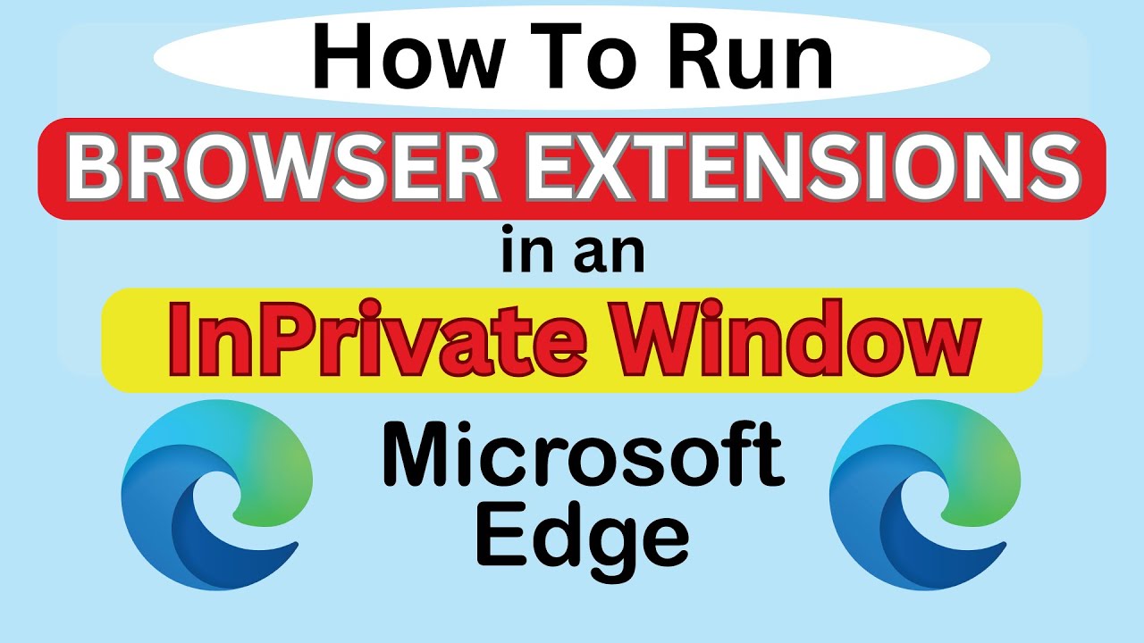 How To Enable Extensions To Run In An InPrivate Window On The Microsoft Edge Browser | PC Tutorial👌