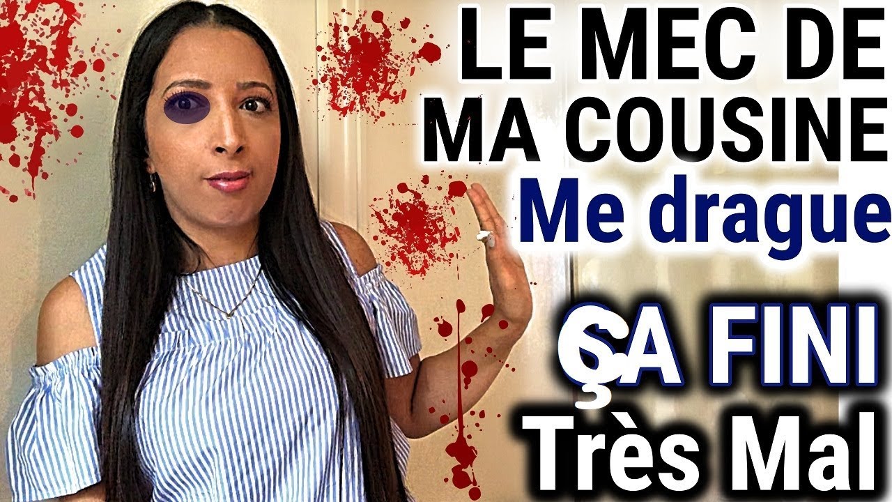 LE MEC DE MA COUSINE me déclare sa flamme ! ça fini très MAL !! Story Time (en français)