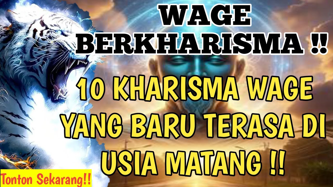 JANGAN REMEHKAN!! WAGE MEMILIKI 10 KEISTIMEWAAN KARISMATIK YANG LUAR BIASA