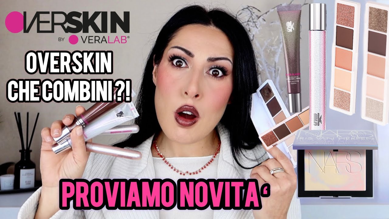 PROVIAMO NOVITA' ‼️ OVERSKIN CHE COMBINI ?! 😱 MAKE-UP COMPLETO TESTANDO NUOVI PRODOTTI
