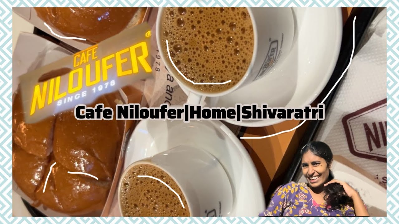 Niloufer Cafe ☕️ Day Out 