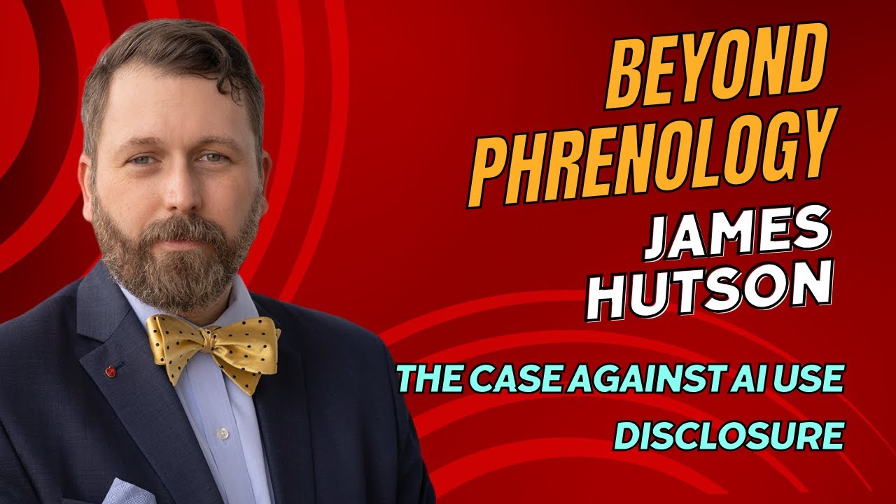 The Case Against AI Use Disclosure | Dr. James Hutson | #46