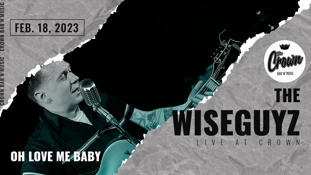 Wise Guyz - Oh Love Me Baby (Live at The CROWN bar'n'music)