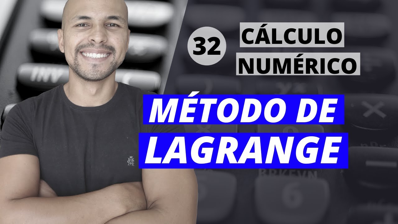 Aula 32 - Cálculo Numérico: Interpolação Polinomial - Método de Lagrange