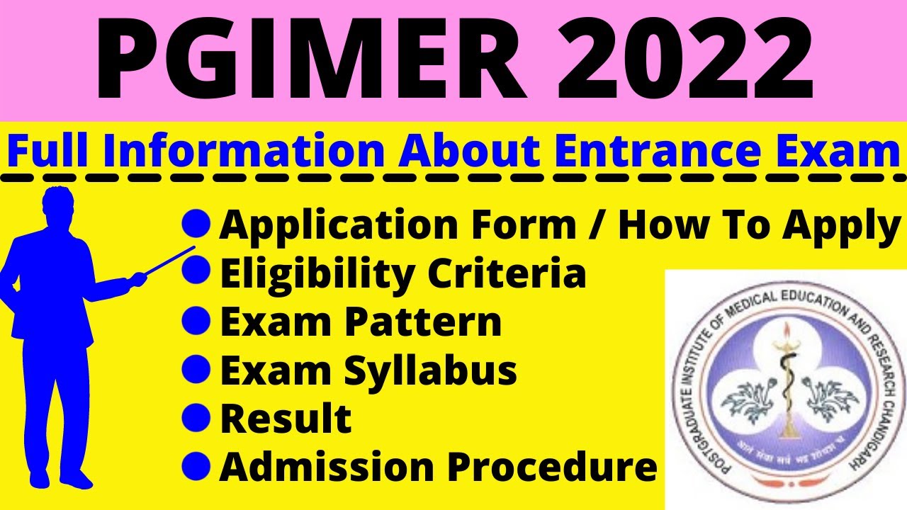 All About PGIMER 2022: Notification, Dates, Application, Eligibility, Pattern, Syllabus, Admit Card