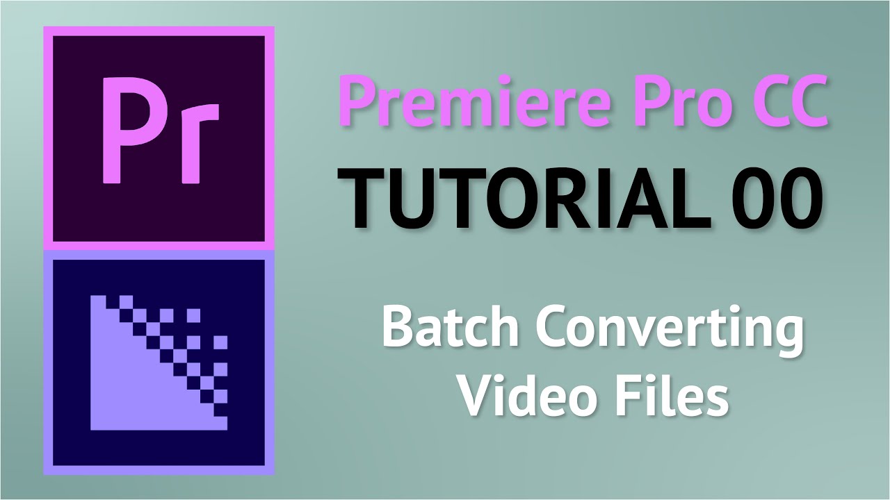 Premiere Tutorial 0 - Batch Converting Files in Adobe Media Encoder