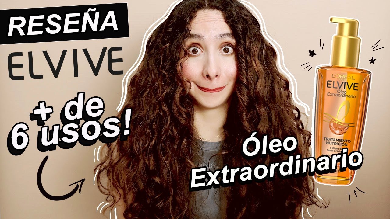 Probé el Aceite Elvive Óleo Extraordinario ¿Funciona de verdad?